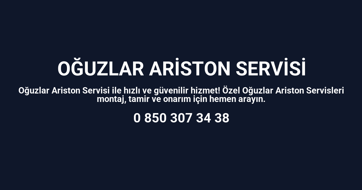 Oğuzlar Ariston Servisi